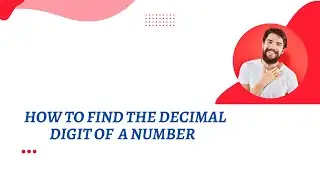 How to find the decimal Digit of a Number
