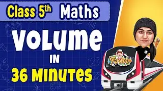 VOLUME in 36 Minutes || Class 5 Maths || Exam Express