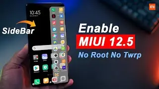 Enable MIUI 12.5 Sidebar On Any Xiaomi Phone 🔥