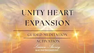 Unity Heart Expansion - Guided Meditation