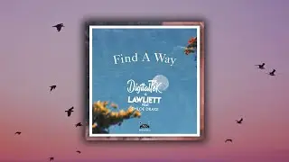 DigitalTek & Lawliett - Find A Way (Ft. Chloe Drake)