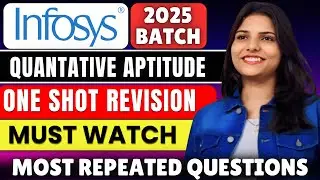 ONE SHOT REVISION | Infosys Aptitude Questions 2025 Batch | Infosys System Engineer Exam Questions