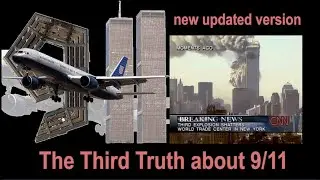 9/11thology: The Third Truth about September 11 - newest version - uploaded on Twitter and Bastyon.