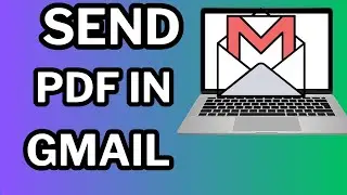 How To Send PDF File In Gmail 2025