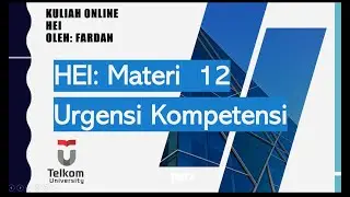 Kuliah HEI: Kompetensi dan Tugas Besar