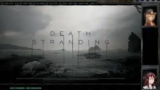 Death Stranding - First Impressions