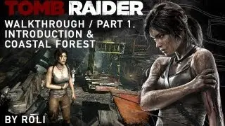 Tomb Raider (2013) 100% Walkthrough Part 1 - Introduction & Coastal Forest