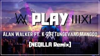 Alan Walker - PLAY [NEQILLA Remix] (Lyrics) ft. K-391, Tungevaag & Mangoo