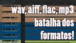 WAV X AIFF X FLAC X MP3 Qual o melhor? MIXANDO #21