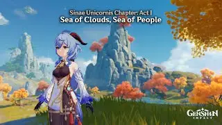 Genshin Impact - Sinae Unicornis Chapter: Act I - Sea of Clouds, Sea of People