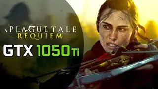 A Plague Tale Requiem - GTX 1050 Ti + i5 3570 - 16GB RAM | 1080p - 900p