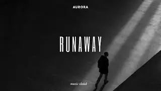 No Copyright | Aurora - Runaway | Music Cloud.