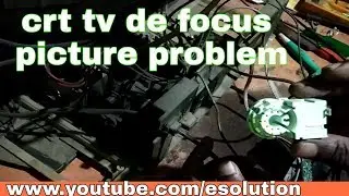 crt tv de focus picture problem