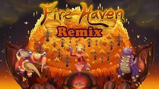 Fire Haven Remix + Candelavra