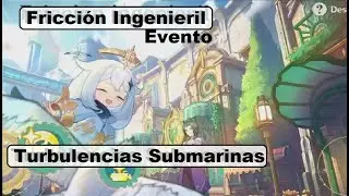 Genshin Impact - Fricción Ingenieril - Turbulencias Submarinas