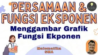 Matematika SMA - Persamaan Eksponen (8) - Fungsi Eksponen, Menggambar Grafik Fungsi Eksponen