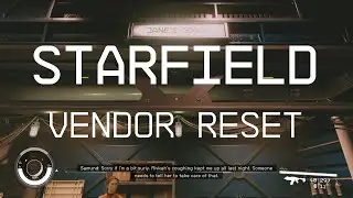 Starfield: How to reset the vendors