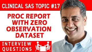 Clinical SAS Interview question 17 - Proc Report with 0 observation dataset