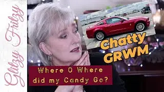 Chatty GRWM What's Happening? Bye Candy!