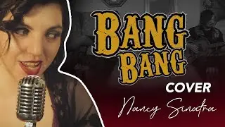 Bang Bang (my baby shot me down)