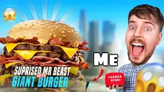 I Surprise @MrBeast With His Giant  MrBeast Burger