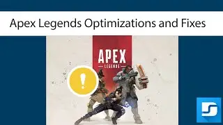 Apex Legends Optimizations and Fixes