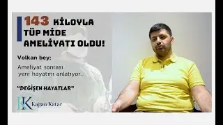 143 KG VOLKAN TAÇ TÜP MİDE AMELİYATI OLDU!