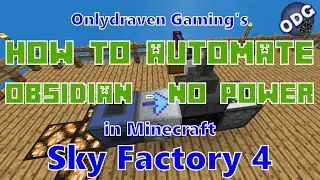 Minecraft - Sky Factory 4 - How to Automate Obsidian Without a Power Source
