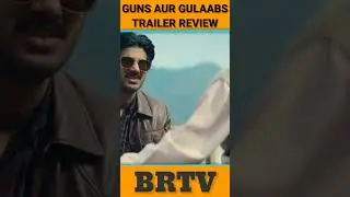 Mind-blowing! | Guns And Gulaabs Trailer Review | Rajkumar Rao | Dulquer Salmaan | Netflix | brtv