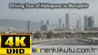 Driving Tour of Halkapınar and Mavişehir