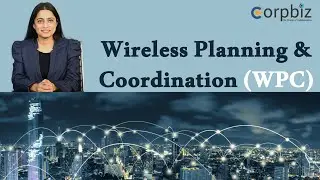 Wireless Planning & Coordination (WPC)  | How to apply for WPC? | Process for ETA/WPC Certificate