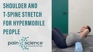 Shoulder and T-spine Stretch for Hypermobile People