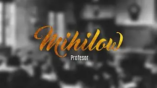 Mihilow - Profesor