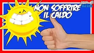 Come Non Soffrire Più Il Caldo