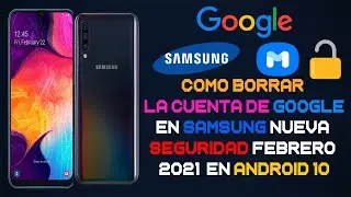 FEBRERO 2021 |Samsung A01/A11/A21/A31/A41/A51/A61/A71/A81. BORRAR CUENTA DE GOOGLE ANDROID 10