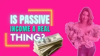Is passive income a real thing?