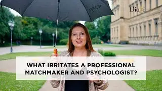 What irritates a professional matchmaker and psychologist? #datingcoachformen #matchmaking #dating