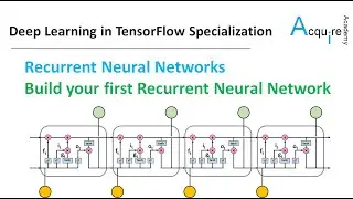 Deep Learning in TensorFlow #5 L3 - RNN: Build your first Recurrent Neural Network