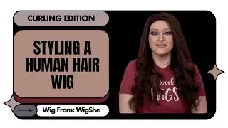 Beginner's Wig Tutorial: Curling Your Human Hair Wig Like a Pro!