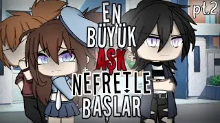 °•En Büyük Aşk Nefretle Başlar•° ||GLMM-glmm|| ❝ Mecburum.. ❞//FİNAL//[♡]Gacha Life Türkçe[♡]ft: Iwa