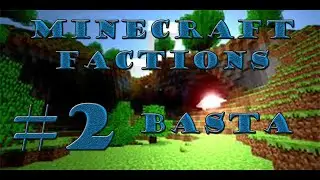 Minecraft Factions - Epizoda 2 - Basta