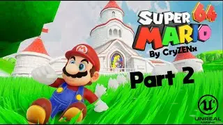Super Mario 64 Unreal Engine 4 by CryZENx Part 2 - Cool Cool Mountain