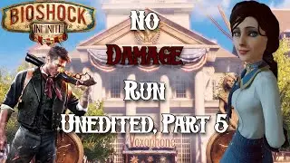 Bioshock Infinite - No Damage Run (Part 5, unedited)