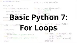Python Basics 7: For Loops