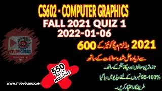 CS602 - Computer Graphics QUIZ 1 Fall 2021 | MEGA File & Current Quiz| 95-100 % Marks by Study Guruz