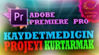 ADOBE PREMİERE PRO KAYDETMEDİĞİN PROJEYİ KURTARMAK! | AUTO-SAVE | GÜNCEL | ( 2020 )