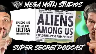 Episode 56 - What are Ultraterrestrials?