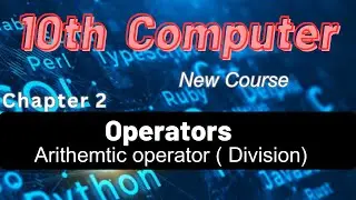 Arithmetic Operator (Division) | 10th class computer science new book chapter 2