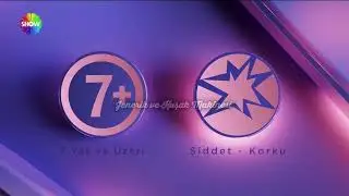 Show TV Yeni 7 Yaş ve Üzeri Şiddet/Korku Jeneriği 9 Eylül 2024.