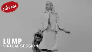 LUMP - Virtual Session with The Current